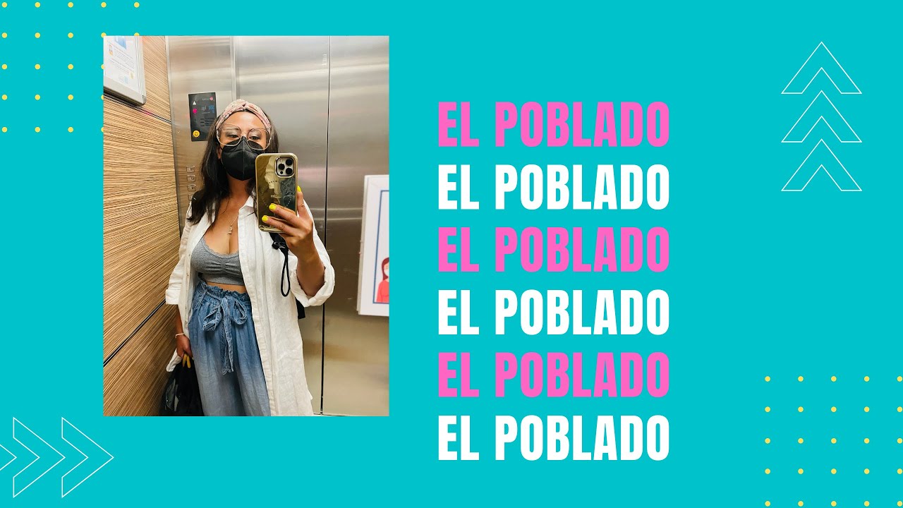 Title card for YouTube video with the words "El Poblado" repeating several times and a photo of a woman in an elevator taking a selfie.